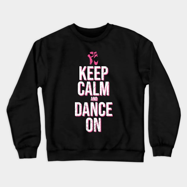 Dance On Crewneck Sweatshirt by Mila46